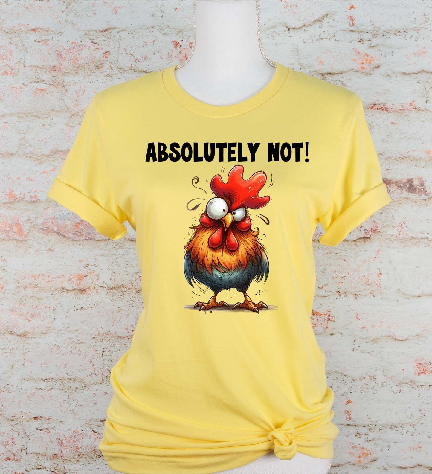 Absolutely Not! T-shirt